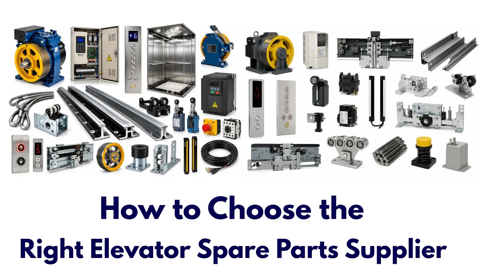 How to Choose the Right Elevator Spare Parts Supplier